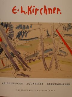 E.H. KIRCHNER. Zeichnungen - Aquarelle - Druckgraphik. Saarland Museum Saarbruecken, …