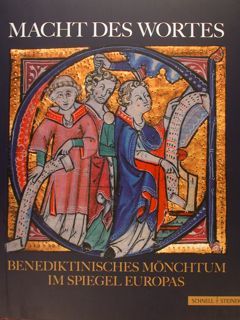 MACHT DES WORTES. Benediktinisches Moenchtum im Spiegel Europas. Benediktinerabtei St. …