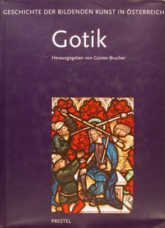 Geschichte der Bildenden Kunst in Oesterreich. GOTIK.