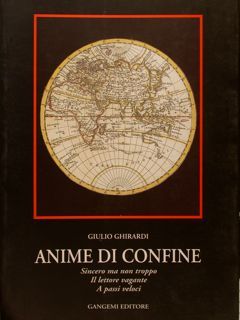ANIME DI CONFINE. Sincero ma non troppo.Il lettore vagante.A passi …