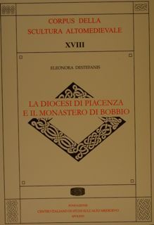 Corpus della Scultura Altomedievale XVIII. LA DIOCESI DI PIACENZA E …