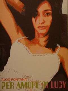 PER AMORE DI LUCY. Romanzo.