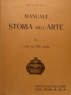 MANUALE di STORIA DELL'ARTE. V. L'Arte nel XIX secolo.