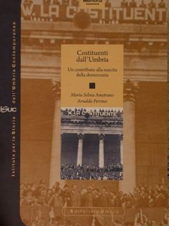 COSTITUENTI DALL'UMBRIA. Un contributo alla nascita della democrazia. Istituto per …