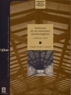 MEMORIE DI UN INTERNATO MONTENEGRINO. Colfiorito 1943. Istituto per la …