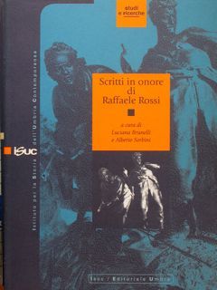 SCRITTI IN ONORE DI RAFFAELE ROSSI. Istituto per la storia …