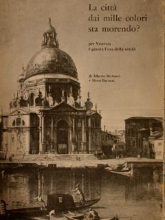 LA CITTA' DAI MILLE COLORI STA MORENDO? per Venezia è …