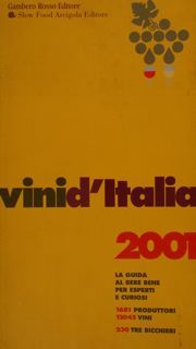 VINI D'ITALIA 2001. La guida al bere bene per esperti …