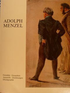 ADOLPH MENZEL. Realist - Historist - Maler des Hofes. Gemaelde, …