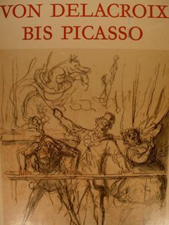 VON DELACROIX BIS PICASSO zeichnungen aus der Sammlung des Museums …