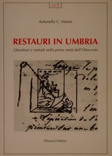 RESTAURI IN UMBRIA. Questioni e metodi nella prima metà dell'Ottocento.