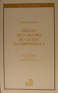 Classici Umbri della Letteratura. VIAGGIO DE S. IACOMO DE GALITIA …