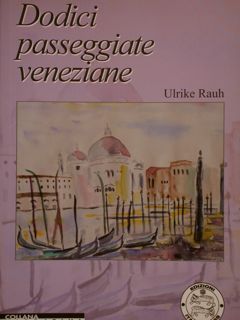 DODICI PASSEGGIATE VENEZIANE.