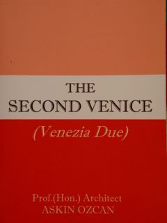 The SECOND VENICE ( Venezia Due).