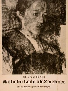 WILHELM LEIBL ALS ZEICHNER.