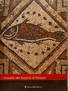 Arcidiocesi di Pesaro. I MOSAICI DEL DUOMO DI PESARO storia …