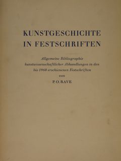 KUNSTGESCHICHTE IN FESTSCHRIFTEN. Allgemeine Bibliographie kunstwissenschaftlicher Abhandlungen in den bis …