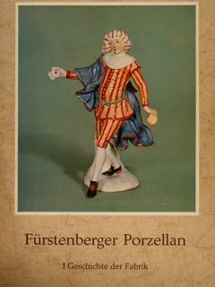 FURSTENBERGER PORZELLAN. Vol. I: Geschichte der Fabrik. Vol. II: Geschirre. …