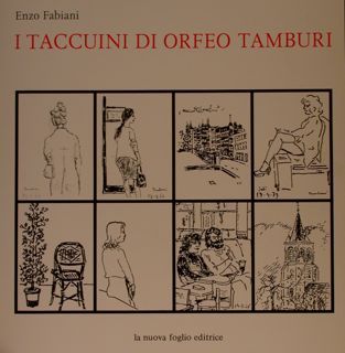 I TACCUINI DI ORFEO TAMBURI. 1930 - 1980.
