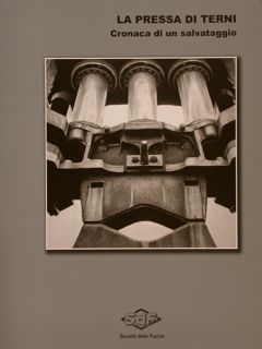 LA PRESSA DI TERNI. Cronaca di un salvataggio.