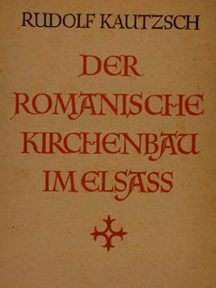 DER ROMANISCHE KIRCHENBAU IM ELSASS.