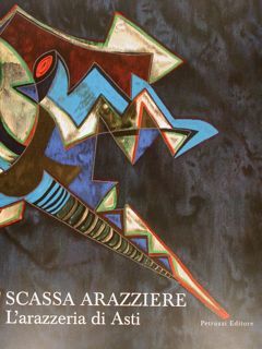 SCASSA ARAZZIERE. L'arazzeria di Asti. Rocca di Umbertide, 23 maggio …