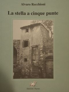 LA STELLA A CINQUE PUNTE. Nuova Collana Letteraria n. 195.