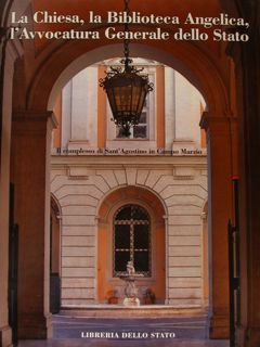 LA CHIESA, LA BIBLIOTECA ANGELICA, L'AVVOCATURA GENERALE DELLO STATO. Il …