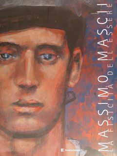 MASSIMO MASCII. La fisicita' dell'essere. Dipinti e disegni. The physicalness …