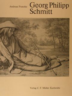 GEORG PHILIPP SCHMITT (1808-1873). Ein Heidelberger Maler des 19. Jahrhunderts. …