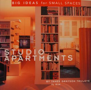 Big Ideas for Small Spaces. STUDIO APARTAMENTS.