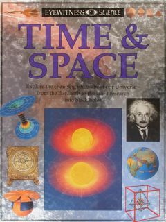 TIME & SPACE. Explore the changing ideas about our Universe …