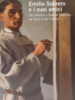 EMILIO SOBRERO E I SUOI AMICI. Da Casorati a Basilio …