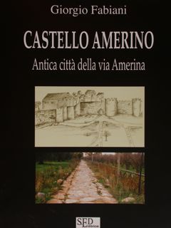 CASTELLO AMERINO. Antica città della via Amerina.