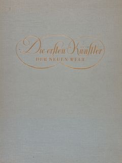 DIE ERSTEN KUENSTLER DER NEUEN WELT. Vier fruehe amerikanische Maler.