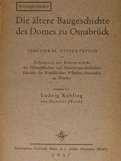 DIE AELTERE BAUGESCHICHTE DES DOMES ZU OSNABRUECK. Inaugural Dissertation.