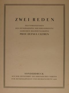 ZWEI REDEN.Des vorsitzenden des denkmalrates der Rheinprovinz Geheimen Regierungsrates. Prof.Dr. …