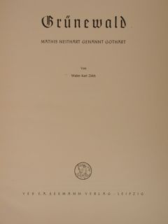 GRUENEWALD Mathis Neithart genannt Gothart.