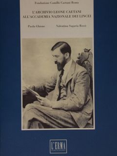 L'ARCHIVIO LEONE CAETANI ALL'ACCADEMIA NAZIONALE DEI LINCEI.