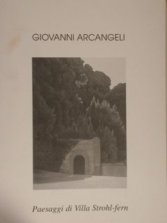 GIOVANNI ARCANGELI. Paesaggi di Villa Strohl-fern.
