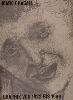 MARC CHAGALL. Graphik von 1922 bis 1966. Bern, 1970.