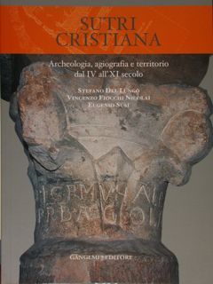 SUTRI CRISTIANA. Archeologia, agiografia e territorio dal IV all' XI …