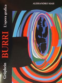 BURRI. Graphein. L'opera grafica. Palazzo Vecchio, Comune di San Gemini …