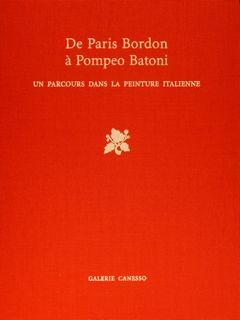 DE PARIS BORDON à POMPEO BATONI. Un parcours dans la …