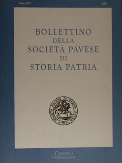 BOLLETTINO della SOCIETA' PAVESE di STORIA PATRIA. Anno CIII - …