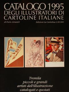 CATALOGO 1995 degli illustratori di cartoline italiane. Tremila piccoli e …