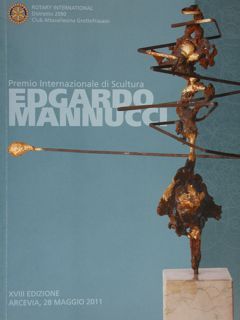 Premio Internazionale di Scultura EDGARDO MANNUCCI. XVIII edizione. Arcevia, 28 …
