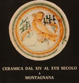 CERAMICA DAL XIV AL XVII SECOLO A MONTAGNANA. Montagnana (PD), …