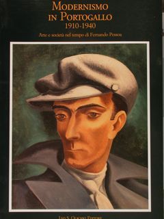 MODERNISMO IN PORTOGALLO 1910 - 1940. Arte e società nel …