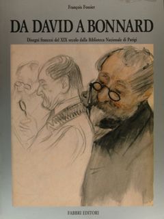 DA DAVID A BONNARD. Disegni francesi del XIX secolo dalla …